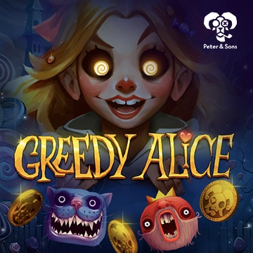 PeterSons : Greedy Alice - STOREBET77